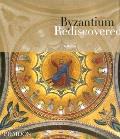 Byzantium Rediscovered