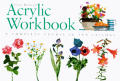 Acrylic workbook :a complete course in ten lessons