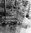 John Blakemores Black & White Photography Workshop
