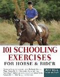 101 Schooling Exercises: for Horse and Rider