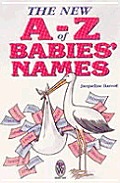 The New A-Z of Babies' Names