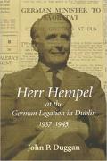 Herr Hempel At the German Legation in Dublin 1937-1945