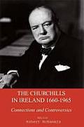 The Churchills in Ireland 1660-1965: Connections and Controversies