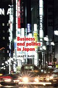 Business and Politics in Japan