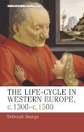 The Life-Cycle in Western Europe, C.1300-1500 Cover