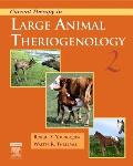 Current Therapy in Large Animal Theriogenology (Current Veterinary Therapy)