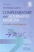 The Desktop Guide To Complementary & Alternative Medicine: An Evidence-Based Approach by Edward A Ernst