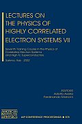 AIP Conference Proceedings #678: Lectures on the Physics of Highly Correlated Electron Systems VII