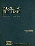 Nuclei At the Limits: Proceedings: Argonne, Illinois