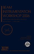 AIP Conference Proceedings / Accelerators, Beams, and Instru #868: Beam Instrumentation Workshop 2006: Twelfth Beam Instrumentation Workshop; Biw06