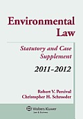 Environmental Law Statutory and Case Supplement 11-12 (11 - Old Edition)