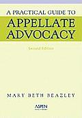Practical Guide To Appellate Advocacy (2ND 06 - Old Edition) Cover