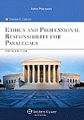 Ethics and Professional Responsibility for Paralegals (5TH 08 - Old Edition)