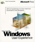 Microsoft Windows User Experience: Official Guidelines for User Interface Developers and Designers