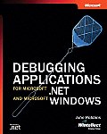 Debugging Applications for Microsoft .Net and Microsoft Windows with CDROM (Pro-Developer)