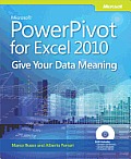Microsoft® PowerPivot for Excel® 2010: Give Your Data Meaning