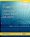 Deploying Cloud-Based Microsoft Sharepoint 2010 Solutions: Learn Ways to Increase Your Organization's Roi Using Cloud Technology