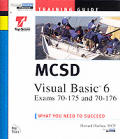 Mcsd : Visual Basic 6, Exams 70-175 and 70-176 (99 Edition) Cover