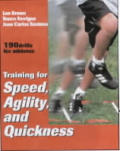 Training for Speed, Agility, and Quickness
