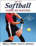 Softball : Steps To Success (3RD 07 Edition)