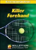 Killer Forehand DVD (Nick Bollettieri's Stroke Instruction)