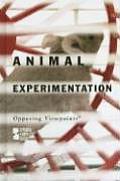 Animal Experimentation (Opposing Viewpoints) Cover