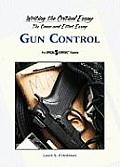 Gun Control (Writing the Critical Essay: An Opposing Viewpoints Guide) Cover