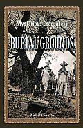 Burial Grounds (Mysterious Encounters) Rachel Lynette