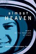 Almost Heaven: Women on the Frontiers of Space