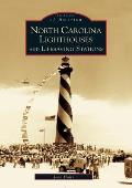 North Carolina Lighthouses and Lifesaving Stations (Images of America)
