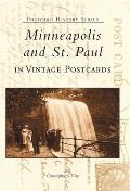Minneapolis and St. Paul in Vintage Postcards (Postcard History Series)