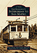 San Francisco's Interurban to San Mateo (Images of Rail)