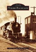 Toledo Railroads (Images of Rail)