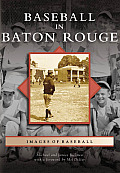 Baseball in Baton Rouge (Images of Baseball) Cover