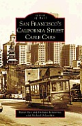 San Franciscoas California Street Cable Cars (Images of Rail)
