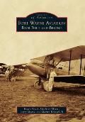 Fort Wayne Aviation:: Baer Field and Beyond (Images of Aviation) Cover
