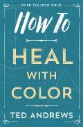 How to Heal with Color (How to) Cover