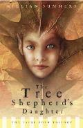 Fairy Folk Trilogy #01: The Tree Shepherd's Daughter Cover