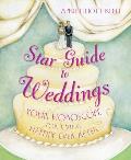 Star Guide to Weddings: Your Horoscope for Living Happily Ever After