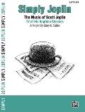 Simply Joplin: The Music of Scott Joplin: 16 of His Ragtime Classics (Easy Piano) (Large Print) (Simply)