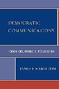 Democratic Communications: Cultural and Historical Resources and Possibilities in the Age of Capitalism Cover