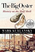 The Big Oyster: History on the Half Shell Cover