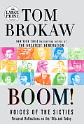 Boom!: Voices of the Sixties: Personal Reflections on the 60's and Today (Large Print)