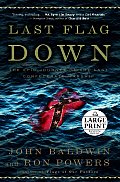 Last Flag Down: The Epic Journey of the Last Confederate Warship (Large Print)