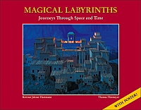 Magic Labyrinths: Journeys Through Space and Time with Poster