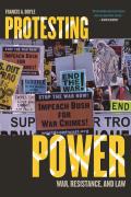 Protesting Power: War, Resistance, and Law (War and Peace Library) Cover