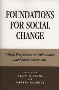 Foundations for Social Change: Critical Perspectives on Philanthropy and Popular Movements Cover