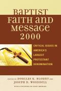 The Baptist Faith and Message 2000: Critical Issues in the Nation's Largest Protestant Denomination