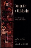 Communities in Globalization: The Invisible Mayan Nahual