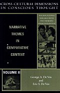 Cross-Cultural Dimensions in Conscious Thought: Narrative Themes in Comparative Context